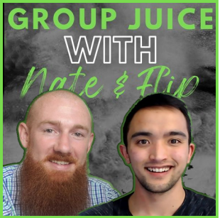Group Juice with Nate and Flip